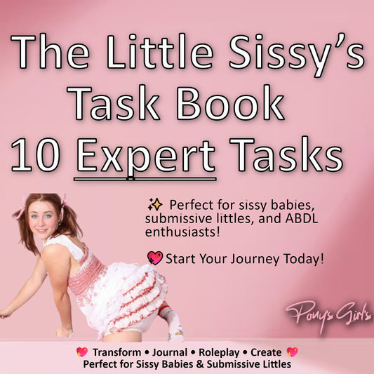 The Little Sissy’s Task Book: 10 *Expert* ABDL Tasks for Feminine Regression & Play