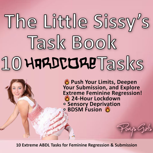 The Little Sissy’s Task Book: 10 *Hardcore* ABDL Challenges